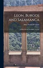 Leon, Burgos and Salamanca: A Historical and Descriptive Account 