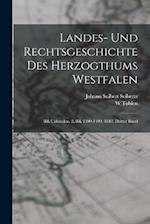 Landes- Und Rechtsgeschichte Des Herzogthums Westfalen