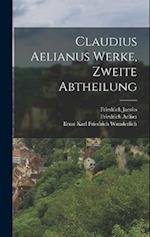 Claudius Aelianus Werke, Zweite Abtheilung