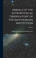 Annals of the Astrophysical Observatory of the Smithsonian Institution; Volume 2 