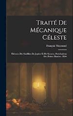 Traité De Mécanique Céleste: Théories Des Satellites De Jupiter Et De Saturne. Pertubations Des Petites Planètes. 1896 