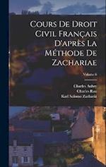 Cours De Droit Civil Français D'après La Méthode De Zachariae; Volume 8