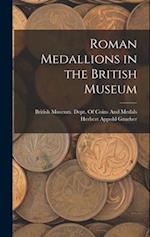 Roman Medallions in the British Museum 