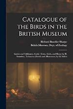 Catalogue of the Birds in the British Museum: Gaviœ and Tubinares. Gaviæ (Terns, Gulls, and Skuas) by H. Saunders. Tubinares (Petrels and Albatrosses)