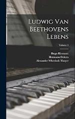 Ludwig Van Beethovens Lebens; Volume 4