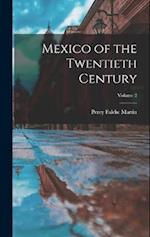 Mexico of the Twentieth Century; Volume 2 