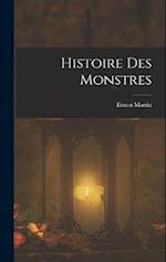 Histoire Des Monstres