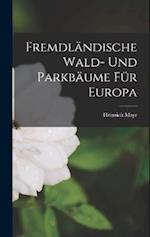 Fremdländische Wald- Und Parkbäume Für Europa