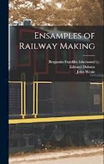 Ensamples of Railway Making 