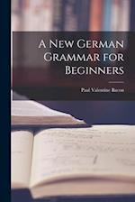 A New German Grammar for Beginners 