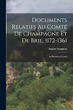 Documents Relatifs Au Comté De Champagne Et De Brie, 1172-1361