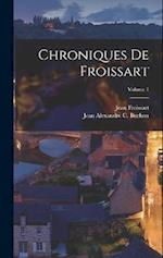 Chroniques De Froissart; Volume 1