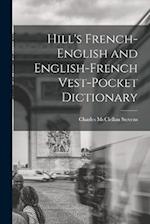 Hill's French-English and English-French Vest-Pocket Dictionary 