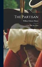 The Partisan: A Tale of the Revolution 