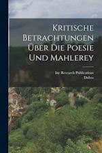 Kritische Betrachtungen über die Poesie und Mahlerey