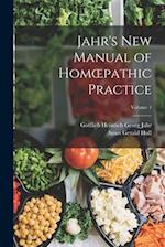 Jahr's New Manual of Homœpathic Practice; Volume 1 