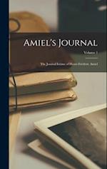 Amiel's Journal: The Journal Intime of Henri-Frédéric Amiel; Volume 1 