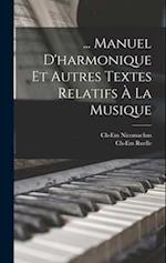 ... Manuel D'harmonique Et Autres Textes Relatifs À La Musique