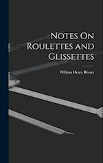 Notes On Roulettes and Glissettes 