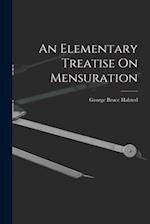 An Elementary Treatise On Mensuration 