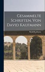 Gesammelte Schriften, Von David Kaufmann