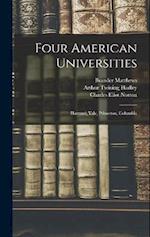 Four American Universities: Harvard, Yale, Princeton, Columbia 