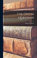 The Opium Question 