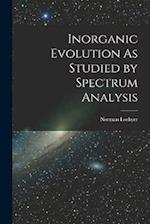 Inorganic Evolution As Studied by Spectrum Analysis 