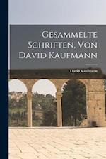 Gesammelte Schriften, Von David Kaufmann