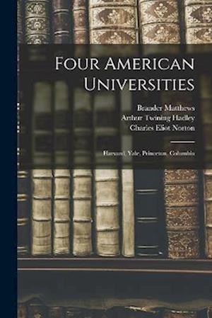 Four American Universities: Harvard, Yale, Princeton, Columbia