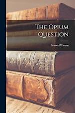 The Opium Question 