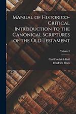 Manual of Historico-Critical Introduction to the Canonical Scriptures of the Old Testament; Volume 2 