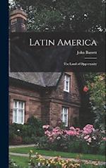 Latin America: The Land of Opportunity 