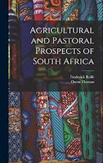 Agricultural and Pastoral Prospects of South Africa 