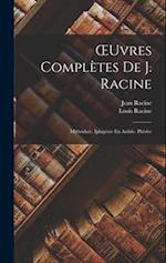 OEuvres Complètes De J. Racine