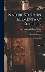 Nature Study in Elementary Schools: A Manual for Teachers 