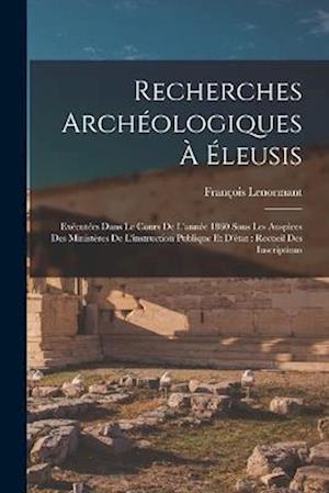 Recherches Archéologiques À Éleusis