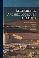 Recherches Archéologiques À Éleusis