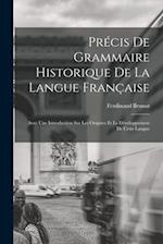 Précis De Grammaire Historique De La Langue Française