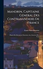 Mandrin, Capitaine Général Des Contrabandiers De France