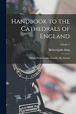 Handbook to the Cathedrals of England: Oxford, Peterborough, Norwich, Ely, Lincoln; Volume 3 