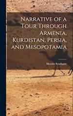 Narrative of a Tour Through Armenia, Kurdistan, Persia, and Mesopotamia 