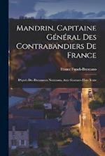 Mandrin, Capitaine Général Des Contrabandiers De France
