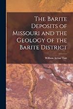 The Barite Deposits of Missouri and the Geology of the Barite District 