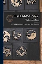 Freemasonry: Its Symbolism, Religious Nature, and Law of Perfection 