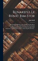 Runakefli, Le Runic Rim-Stok