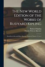 The New World Edition of the Works of Rudyard Kipling: From Sea to Sea and Other Sketches. Letters of Travel. 2 V. in 1 