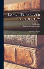 Labor Turnover in Industry: A Statistical Analysis 