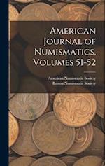 American Journal of Numismatics, Volumes 51-52 