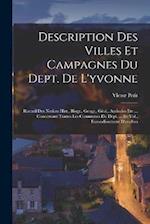 Description Des Villes Et Campagnes Du Dept. De L'yvonne